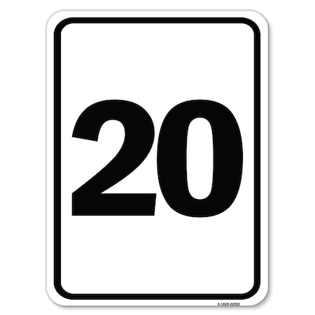 Sign With Number 20 Heavy-Gauge Aluminum Rust Proof Parking Sign